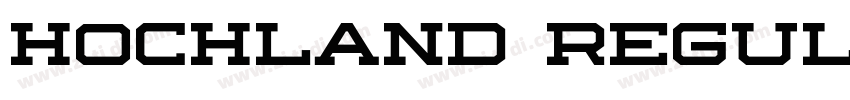 Hochland Regular字体转换 Hochland Regular字体转换